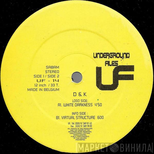 D & K - White Darkness / Virtual Structure