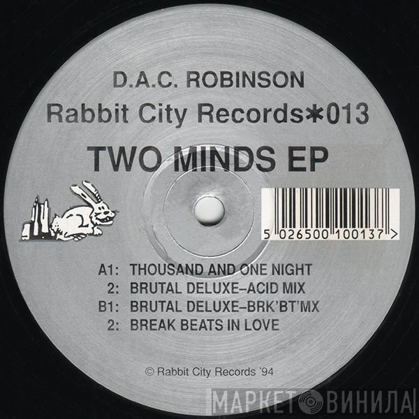 D.A.C. Robinson - Two Minds EP