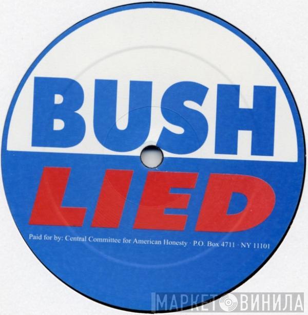 D.A.G.O. - Bush Lied / Kerry Loves