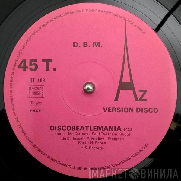 D.B.M. - Discobeatlemania / Kiss Me