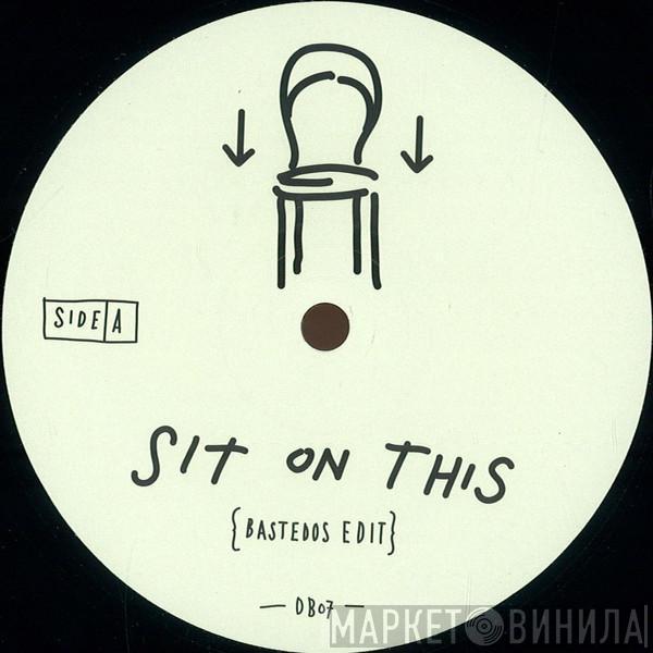 D.Bastedos, A.M. , Last Waltz - Sit On This