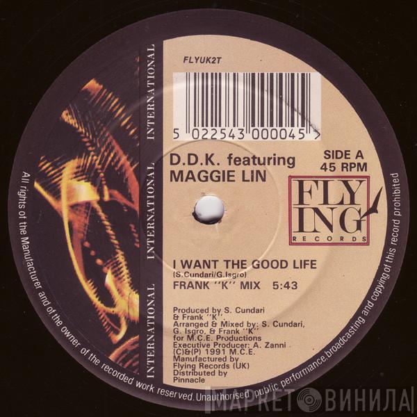 D.D.K. , Maggie Lin - I Want The Good Life
