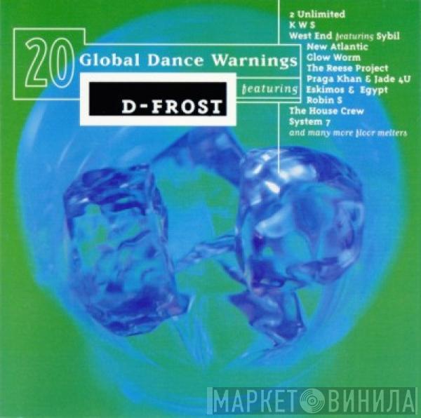  - D-Frost 20 Global Dance Warnings