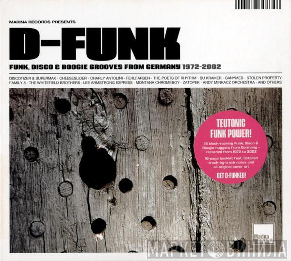  - D-Funk (Funk, Disco & Boogie Grooves From Germany 1972-2002)