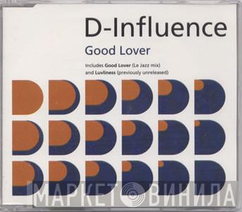  D'Influence  - Good Lover
