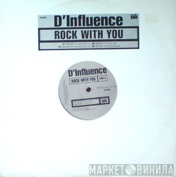 D'Influence - Rock With You