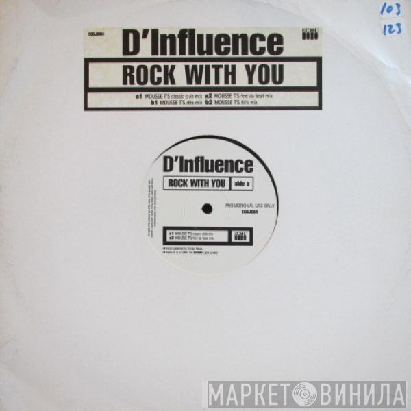 D'Influence - Rock With You