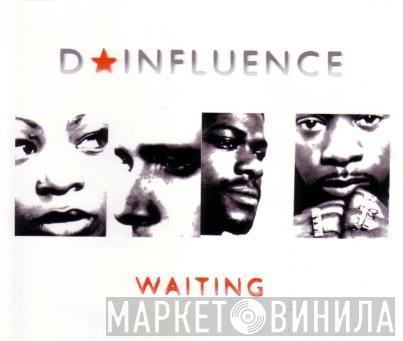  D'Influence  - Waiting