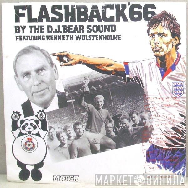 D.J. Bear Sound, Kenneth Wolstenholme - Flashback '66