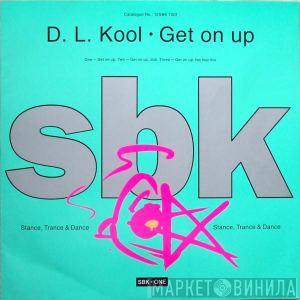 D.L. Kool - Get On Up