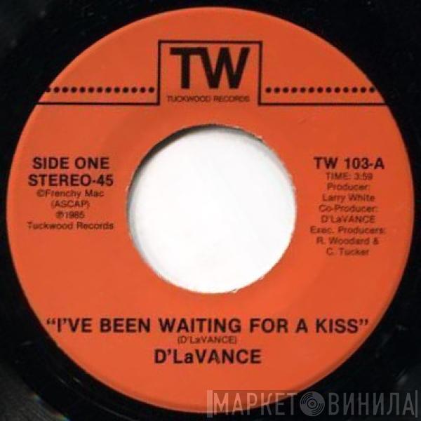  D'LaVance  - I've Been Waiting For A Kiss