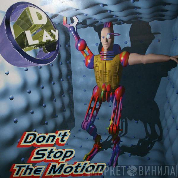 D-Lay - Don't Stop The Motion