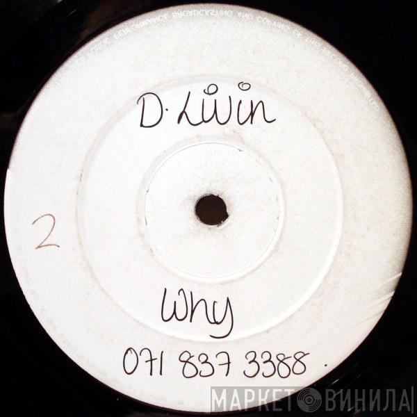  D-Livin  - Why