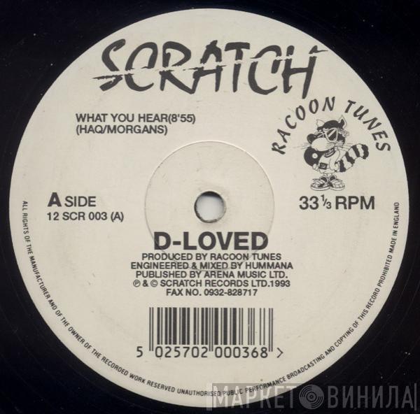 D-Loved - What You Hear / When I Saw Her / When & What (Dub)