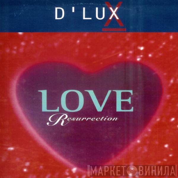 D'Lux  - Love Resurrection