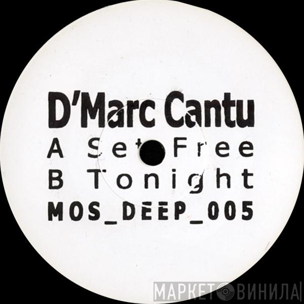 D'Marc Cantu - Set Free / Tonight