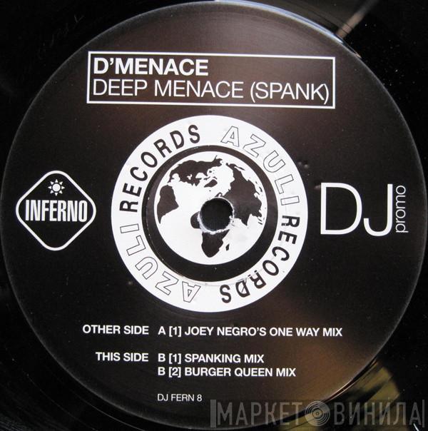 D'Menace - Deep Menace (Spank)