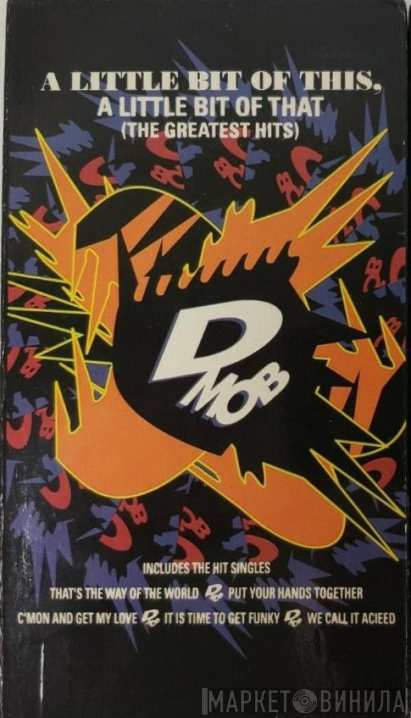  D Mob  - A Little Bit Of This, A Little Bit Of That (The Greatest Hits)