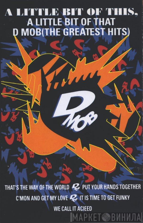 D Mob - A Little Bit Of This, A Little Bit Of That (The Greatest Hits)