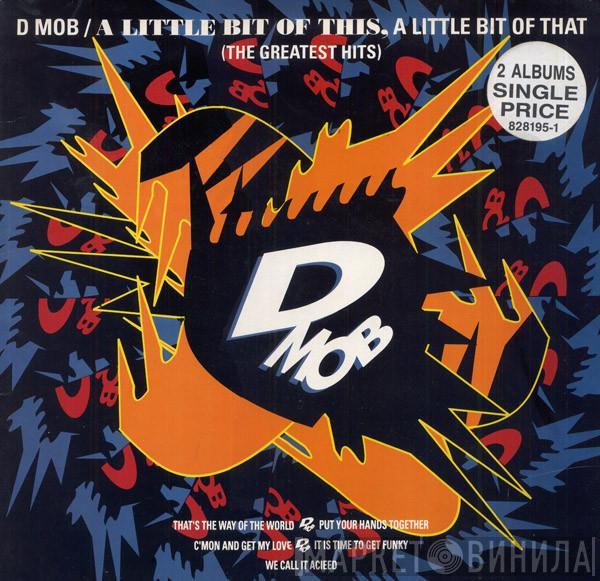 D Mob - A Little Bit Of This, A Little Bit Of That & More