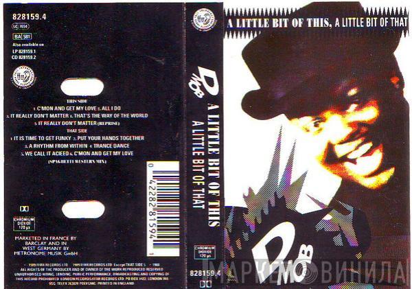  D Mob  - A Little Bit Of This, A Little Bit Of That