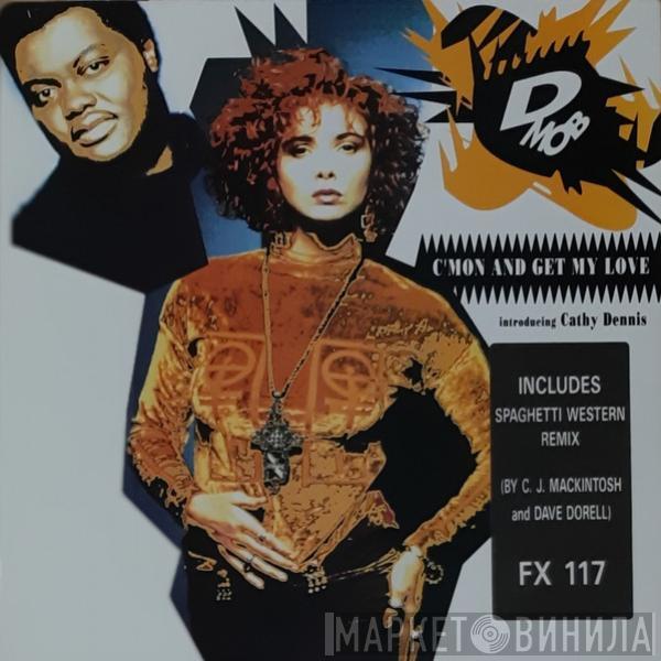D Mob, Cathy Dennis - C'Mon And Get My Love