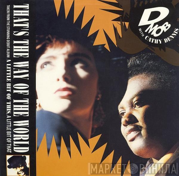 D Mob, Cathy Dennis - That's The Way Of The World