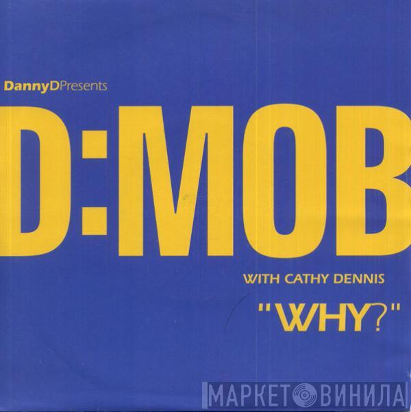 D Mob, Cathy Dennis - Why?