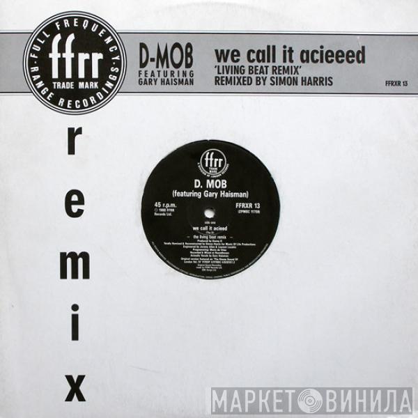 D Mob, Gary Haisman - We Call It Acieeed 'Living Beat Remix'