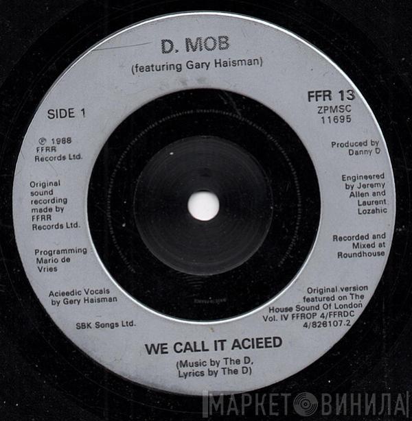 D Mob, Gary Haisman - We Call It Acieeed