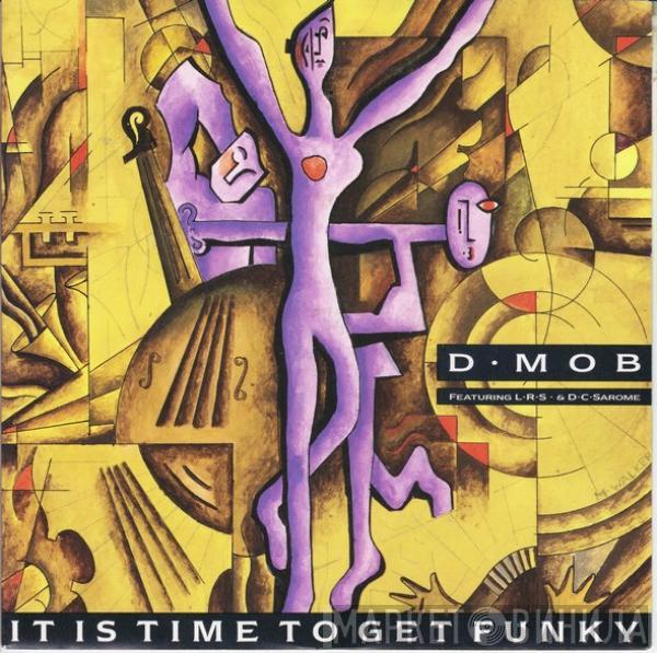 D Mob - It Is Time To Get Funky