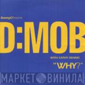 D Mob - Why?