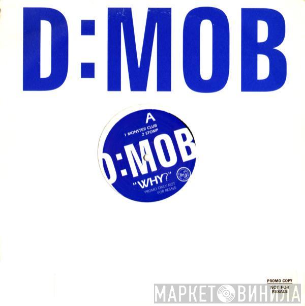 D Mob - Why?