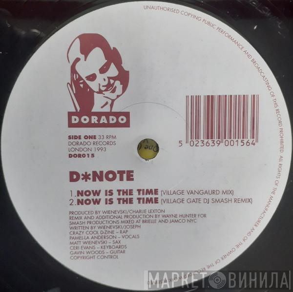 D*Note - Now Is The Time