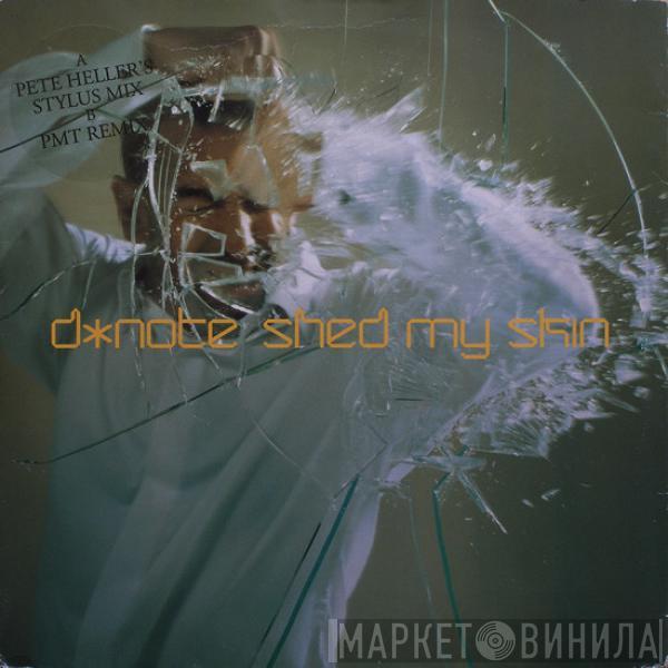 D*Note - Shed My Skin