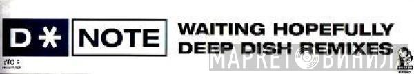 D*Note - Waiting Hopefully (Deep Dish Remixes)