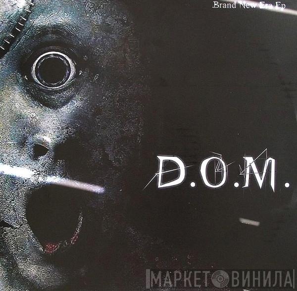D.O.M.  - Brand New Era Ep
