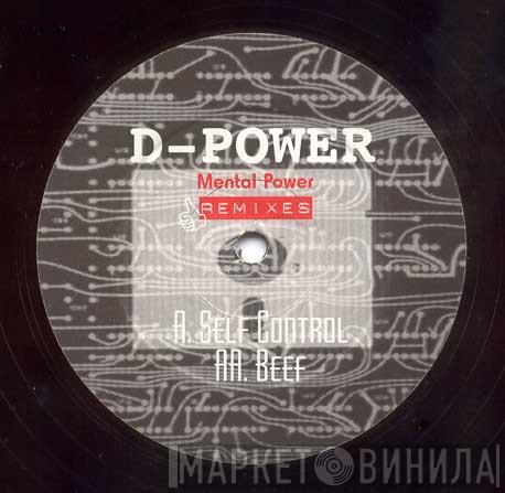 D-Power - Self Control / Beef (Mental Power Remixes)