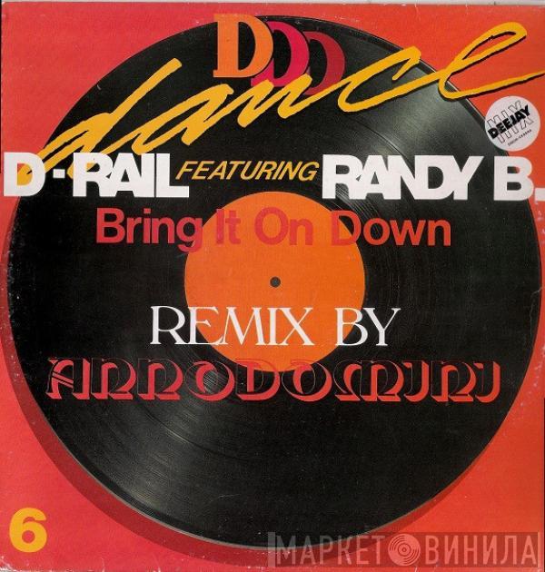 D-Rail, Randy B - Bring It On Down (Remix)