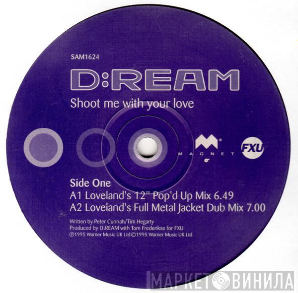 D:Ream - Shoot Me With Your Love