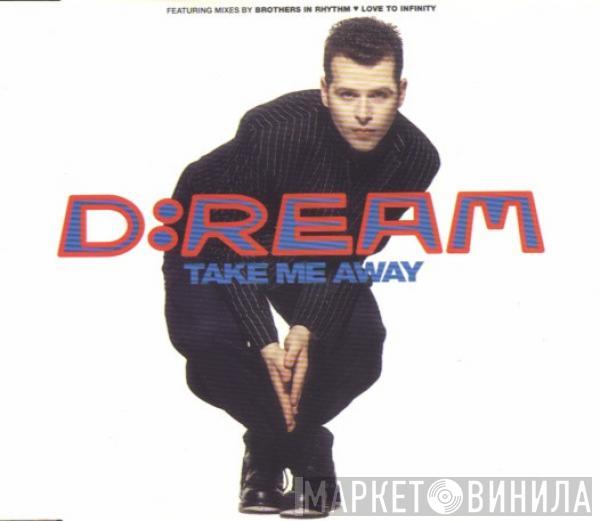  D:Ream  - Take Me Away