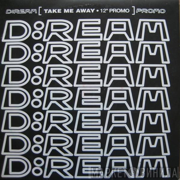 D:Ream - Take Me Away