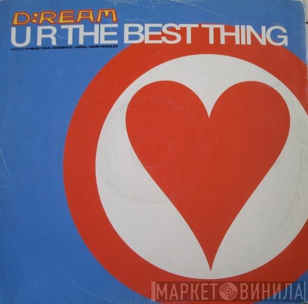 D:Ream - U R The Best Thing (Mixes By D•Ream / Paul Oakenfold / Sasha / David Morales)