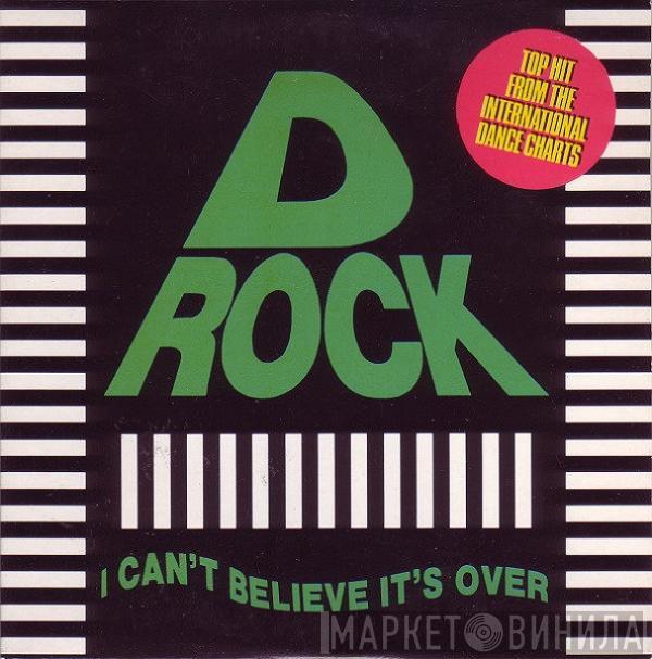 D-Rock - I Can't Believe It's Over