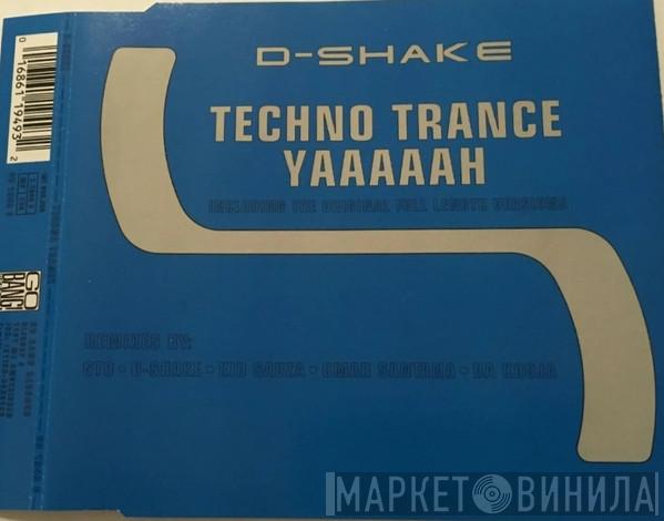  D-Shake  - Techno Trance / Yaaaaah ('96 Remixes)