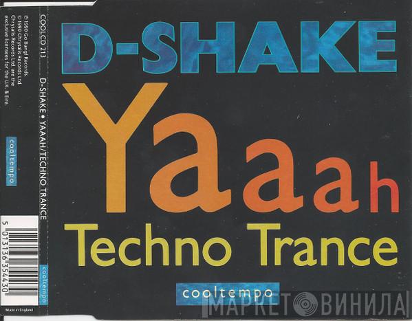  D-Shake  - Yaaah / Techno Trance