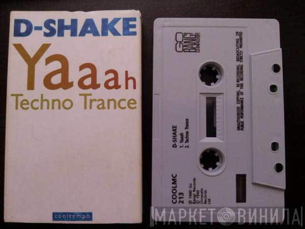  D-Shake  - Yaaah / Techno Trance