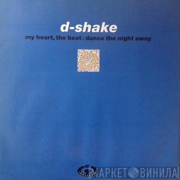 D-Shake - My Heart, The Beat / Dance The Night Away