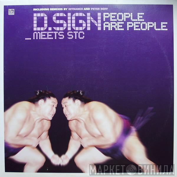 D-Sign, STC  - People Are People