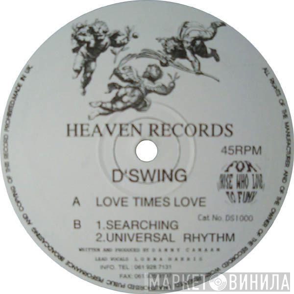 D'Swing - Love Times Love / Searching / Universal Rhythm